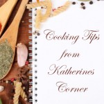 cooking tips katherines corner