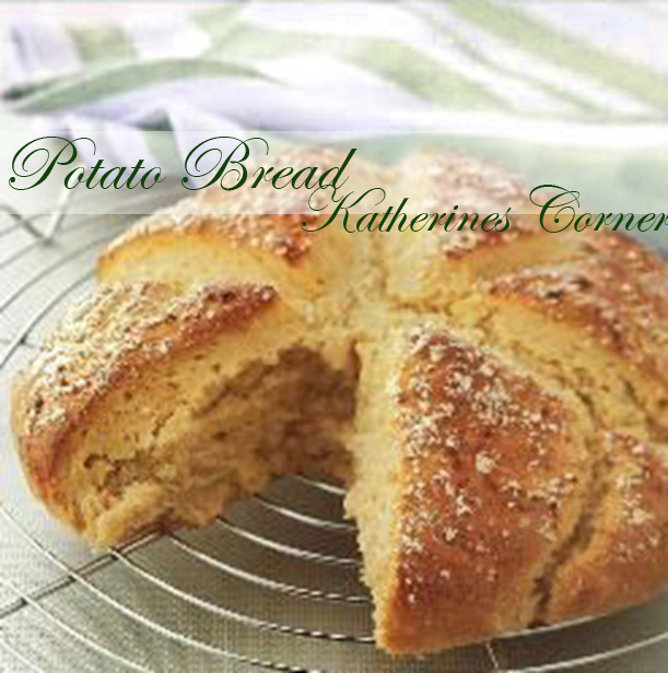 potato bread katherines corner