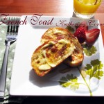 french toast with maple recipe katherines corner