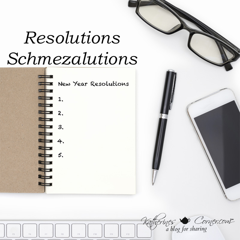 Resolutions Schmezalutions