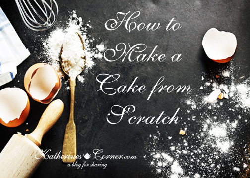 Make A Cake From Scratch