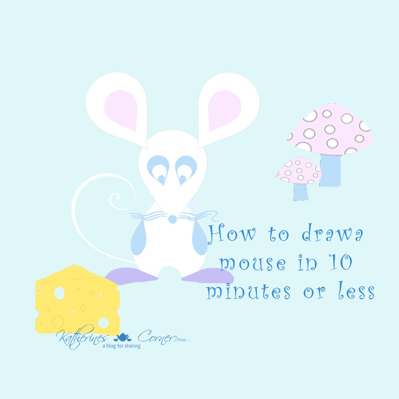 How to Draw a Mouse in 10 Minutes of Less