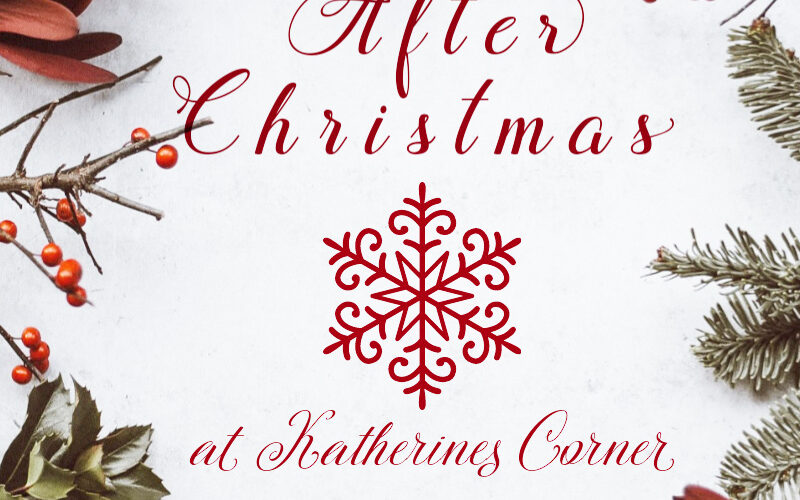 after Christmas at katherines corner