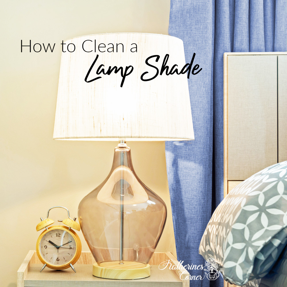 How to Clean a Lamp Shade