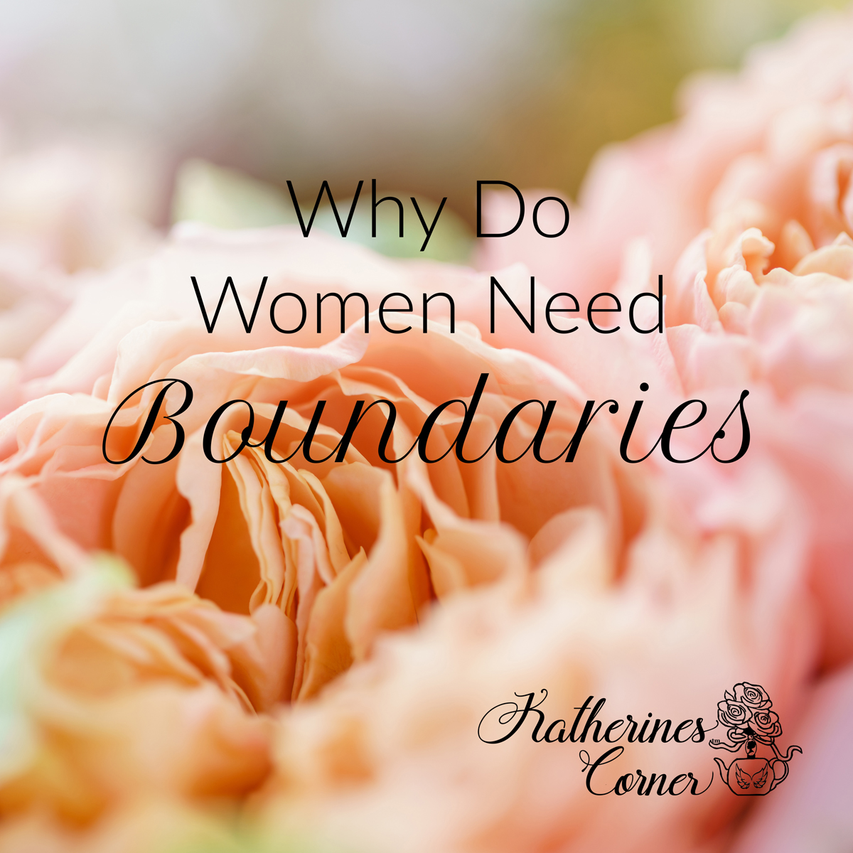 Why Do Women Need Boundaries